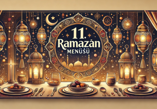 11.Ramazan Menüsü için özel tasarlanmış öne çıkan görsel. Fenerler, hurma, hilal ve sıcak bir iftar atmosferi ile Ramazan ruhunu yansıtıyor.