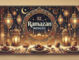 12.Ramazan Menüsü için özel tasarlanmış öne çıkan görsel. Fenerler, hurma, hilal ve sıcak bir iftar atmosferi ile Ramazan ruhunu yansıtıyor.